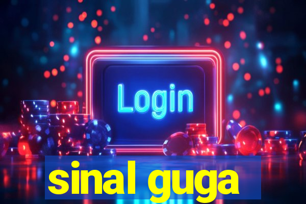 sinal guga